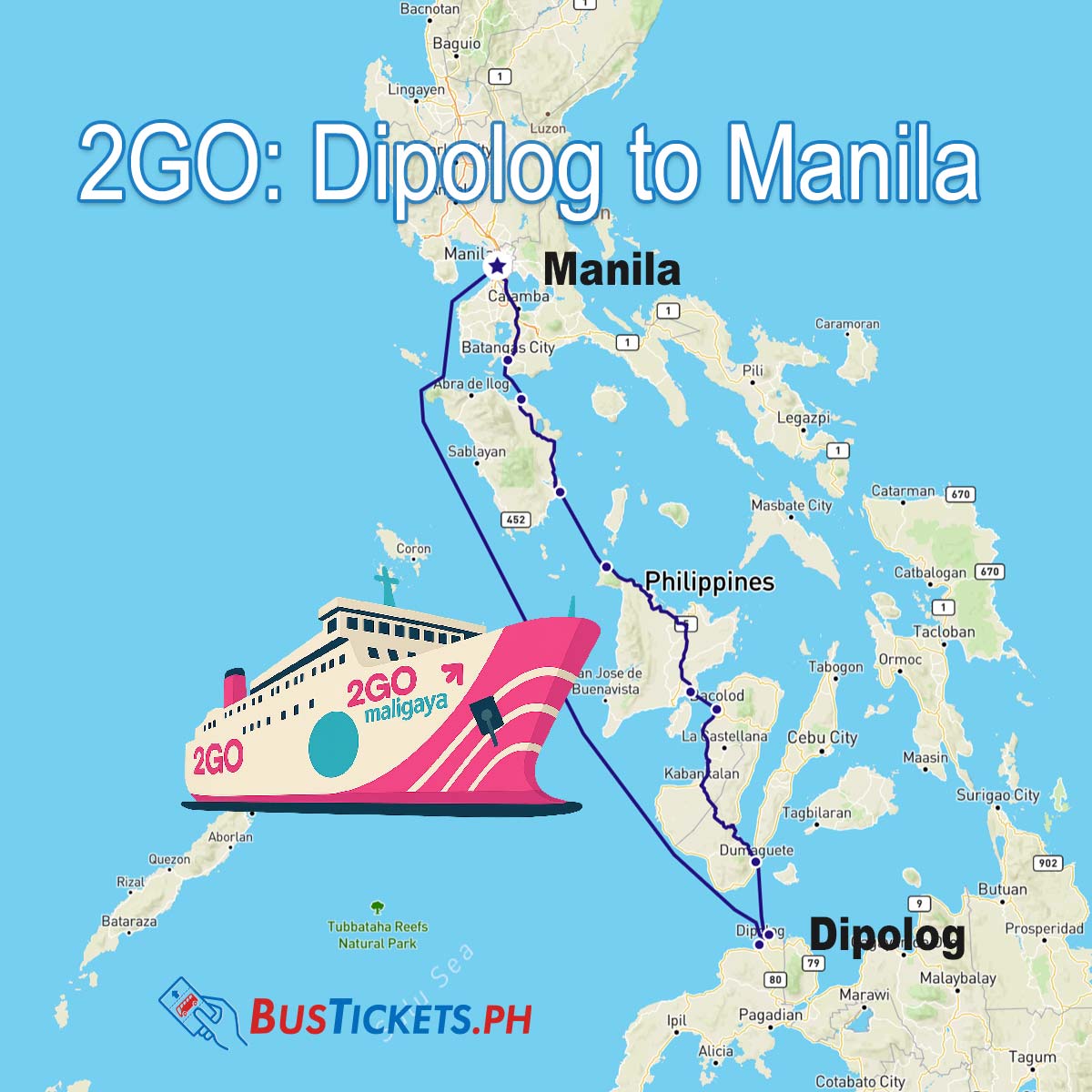 Map of the Philippines showing a curved blue line marking the 2GO ferry route from Dipolog (Mindanao) northward through Dumaguete and Bacolod to Manila, overlaid with a pink-and-white illustration of the 2GO Maligaya ship and the “BusTickets.ph” logo.